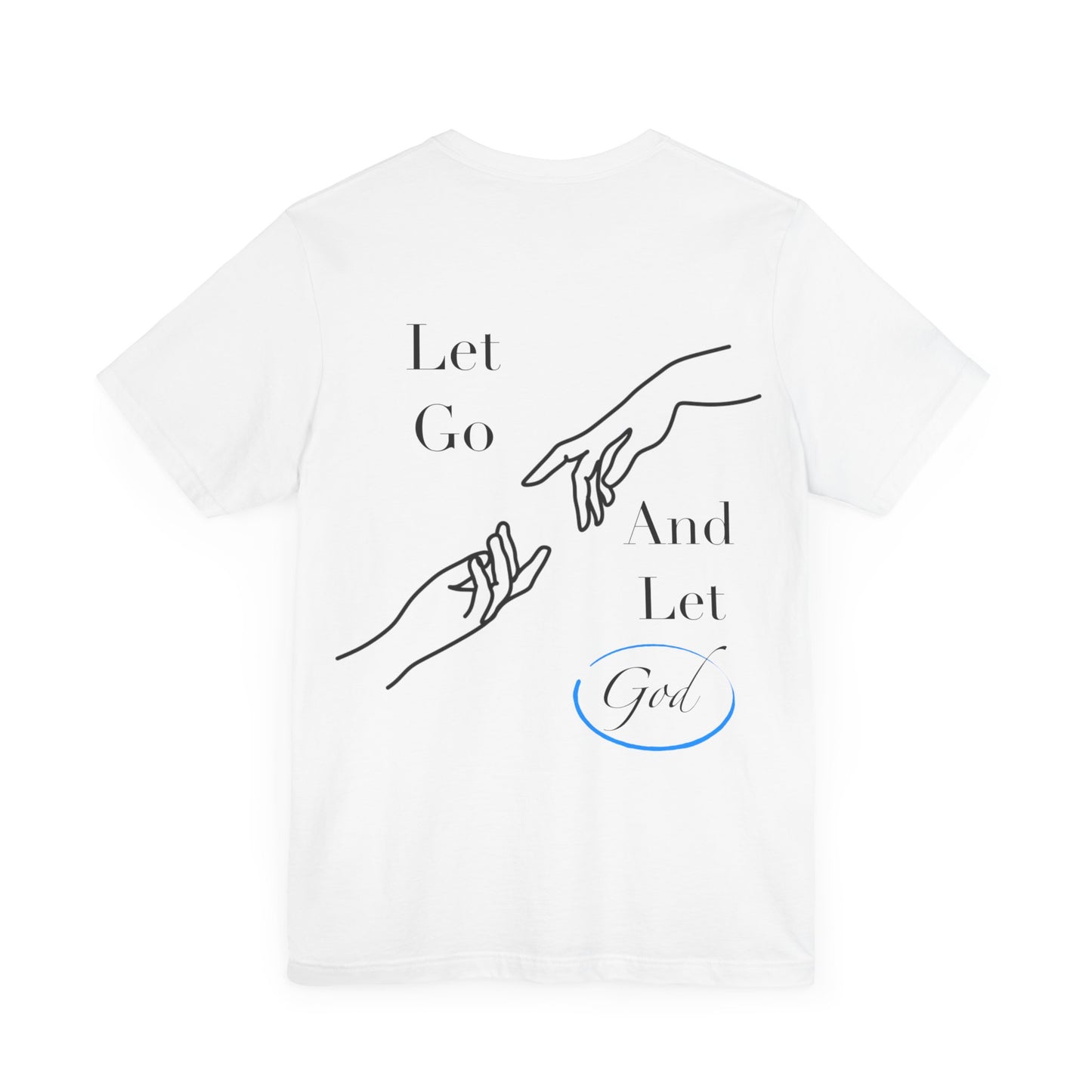 Let Go And Let God Short Sleeve Tee - Kingdom Culture Threads