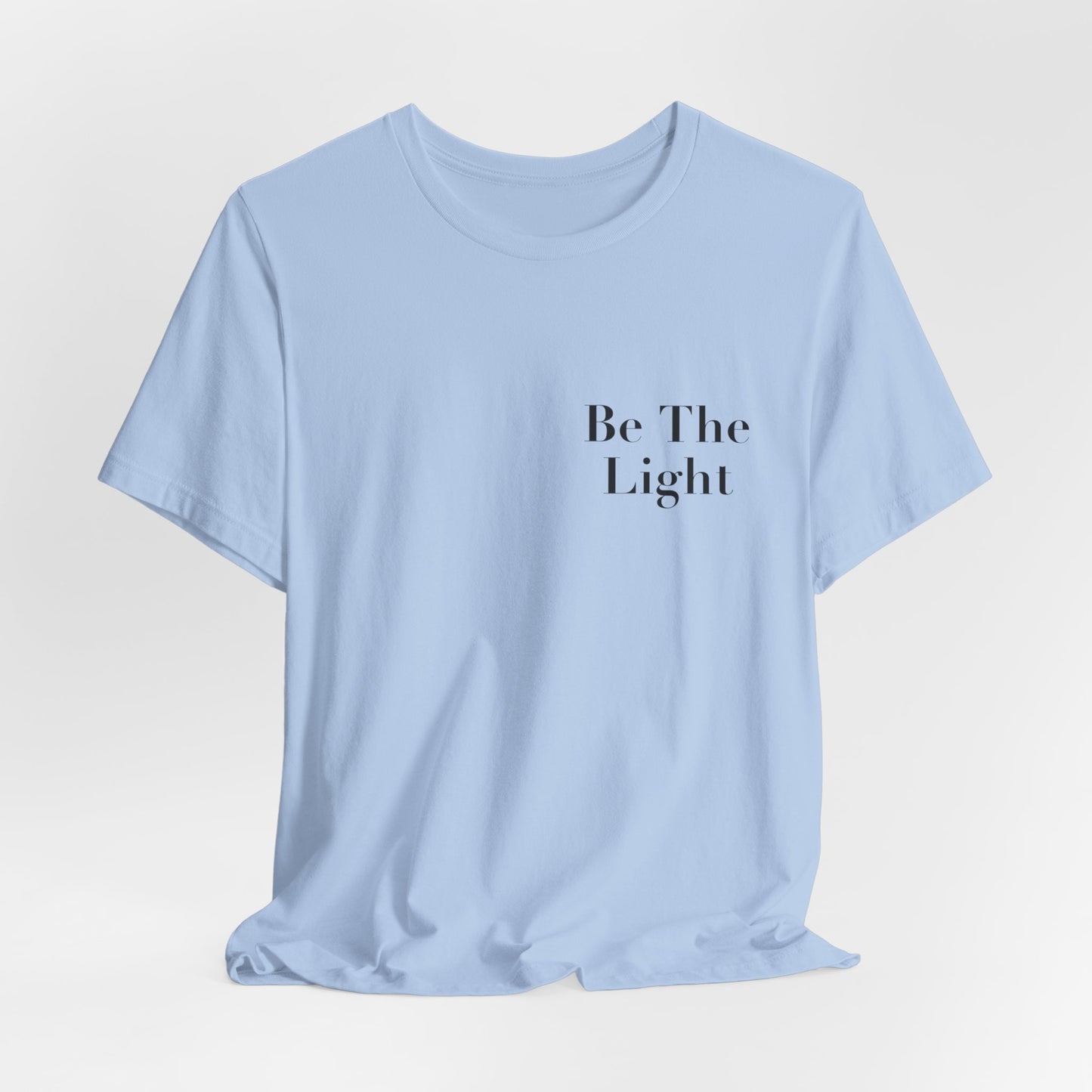 Be The Light Short Sleeve Tee - Kingdom Culture Threads