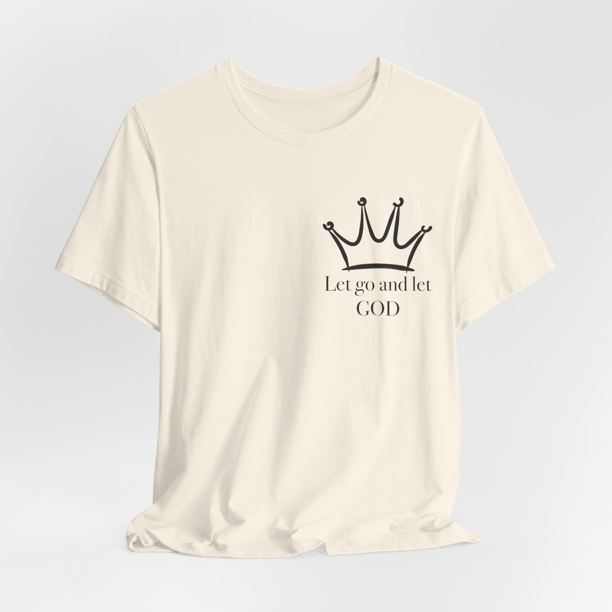 Let Go And Let God Short Sleeve Tee - Kingdom Culture Threads