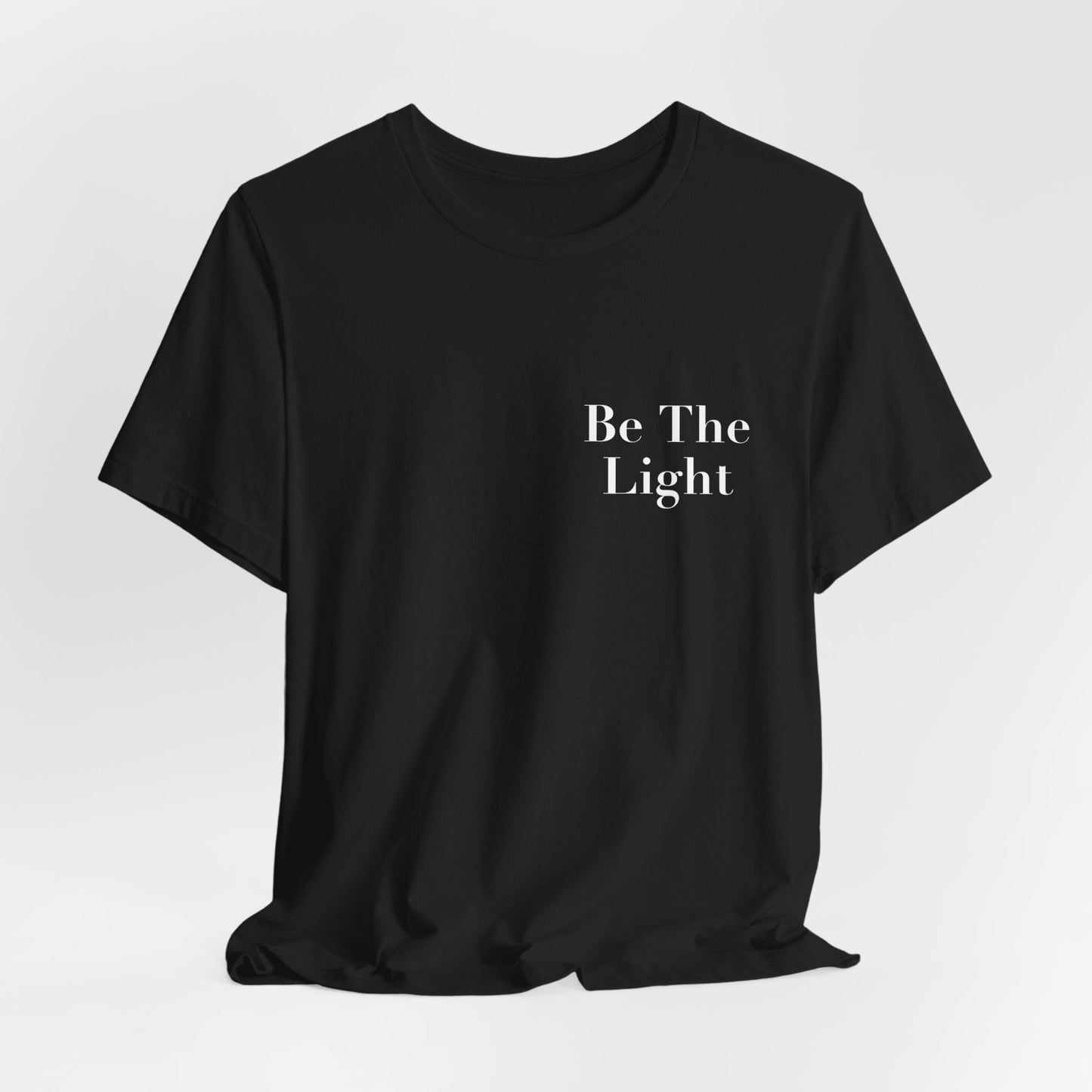 Be The Light Short Sleeve Tee - Kingdom Culture Threads