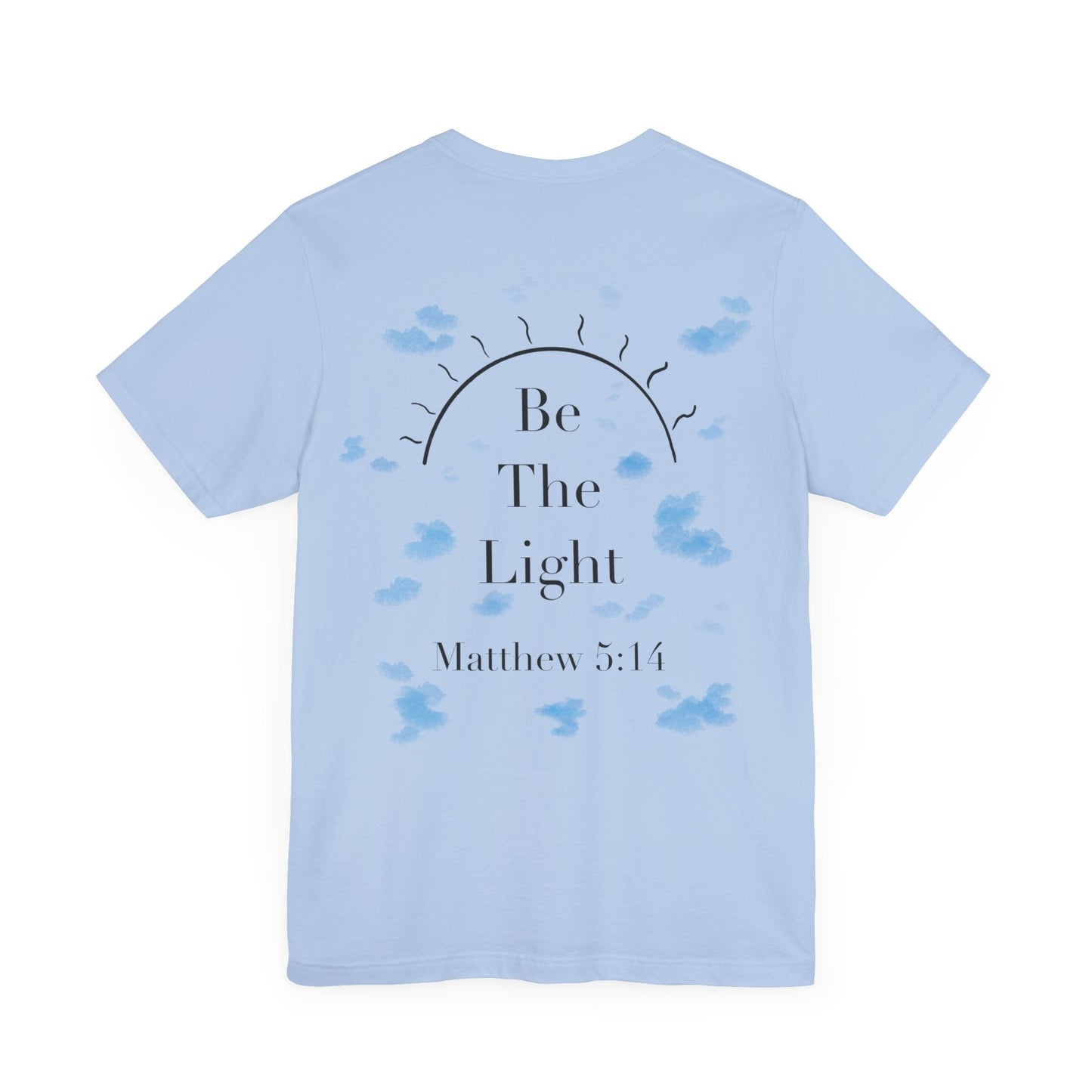 Be The Light Short Sleeve Tee - Kingdom Culture Threads