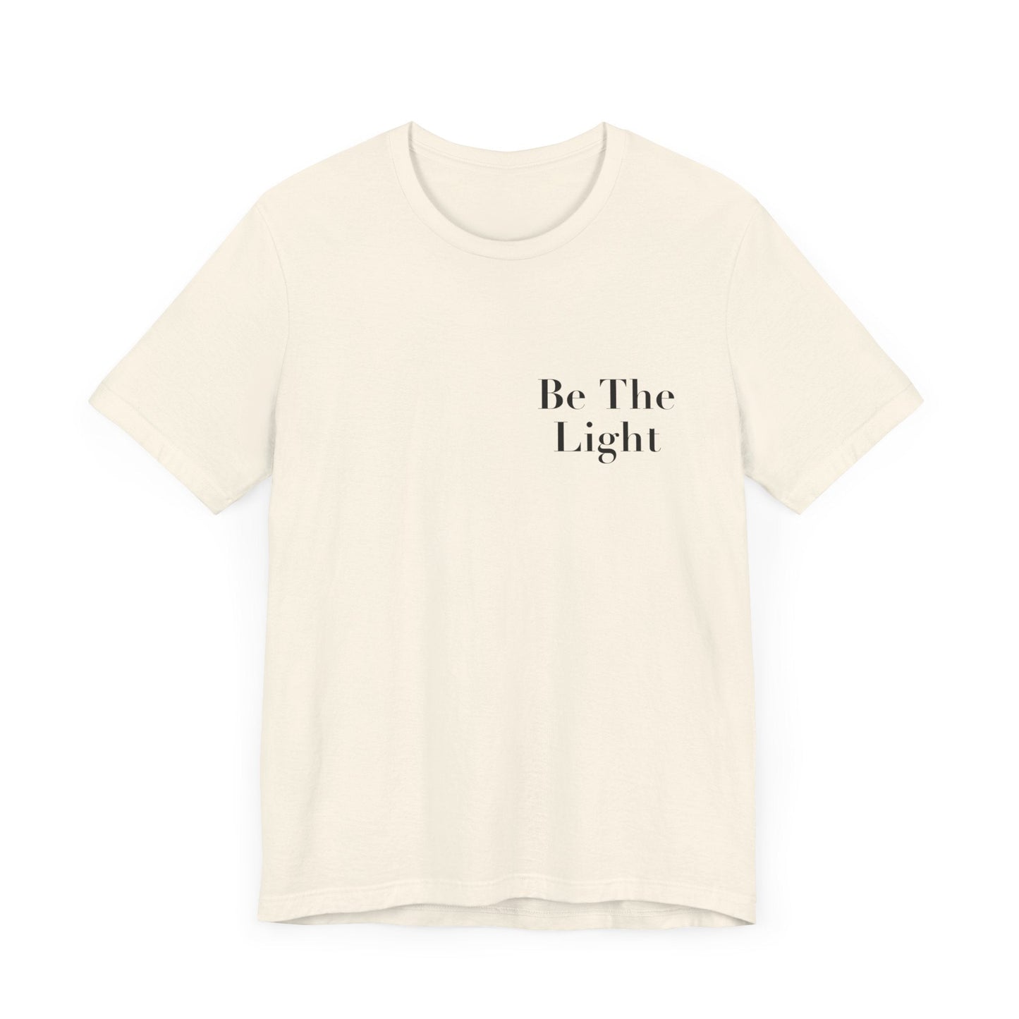 Be The Light Short Sleeve Tee - Kingdom Culture Threads