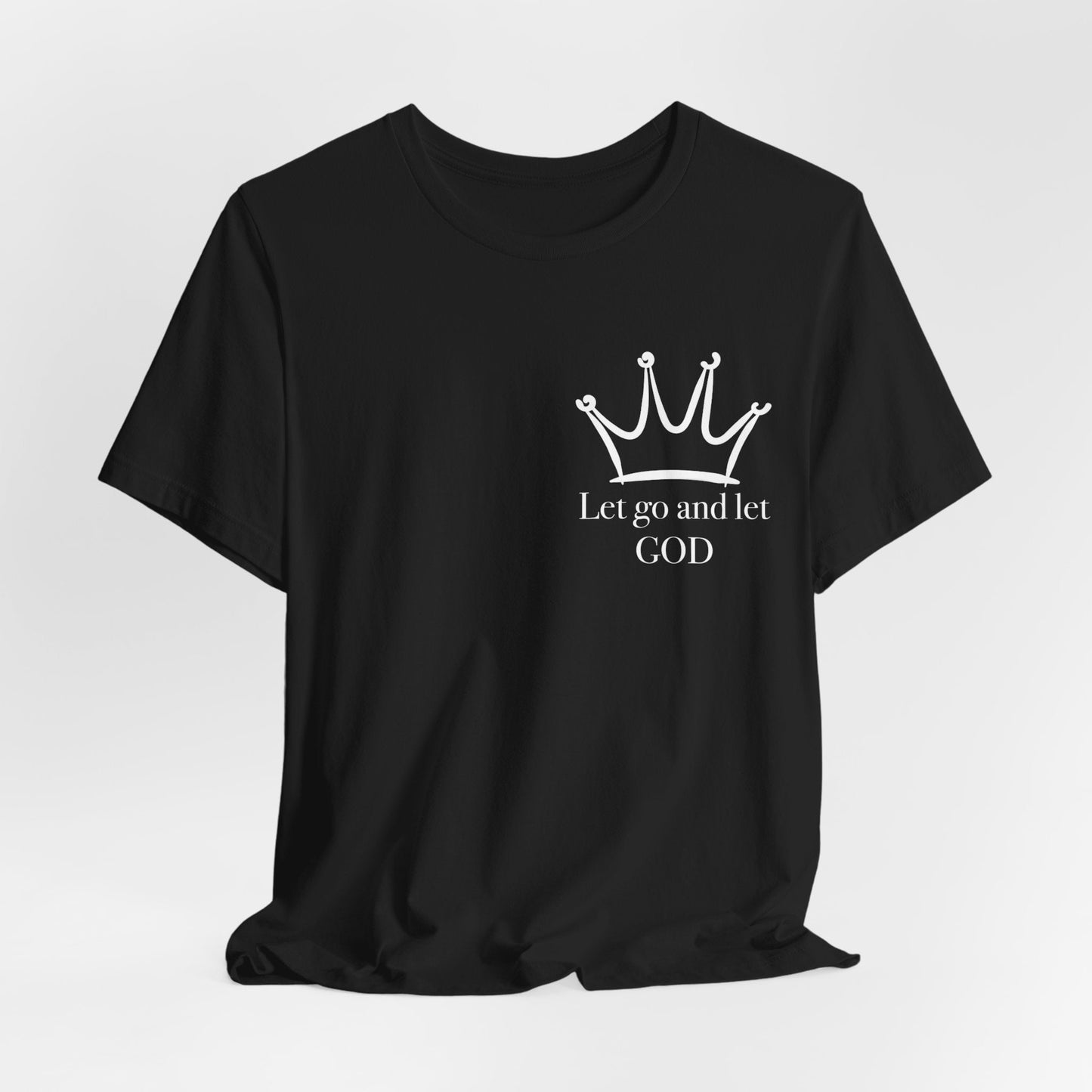 Let Go And Let God Short Sleeve Tee - Kingdom Culture Threads