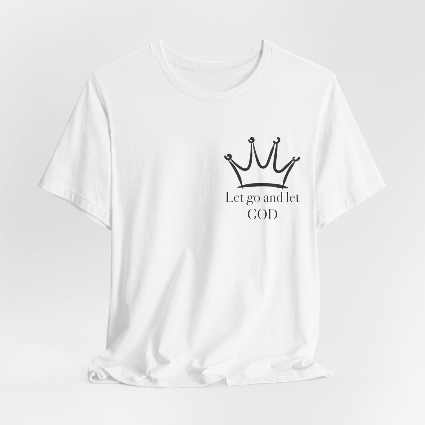 Let Go And Let God Short Sleeve Tee - Kingdom Culture Threads