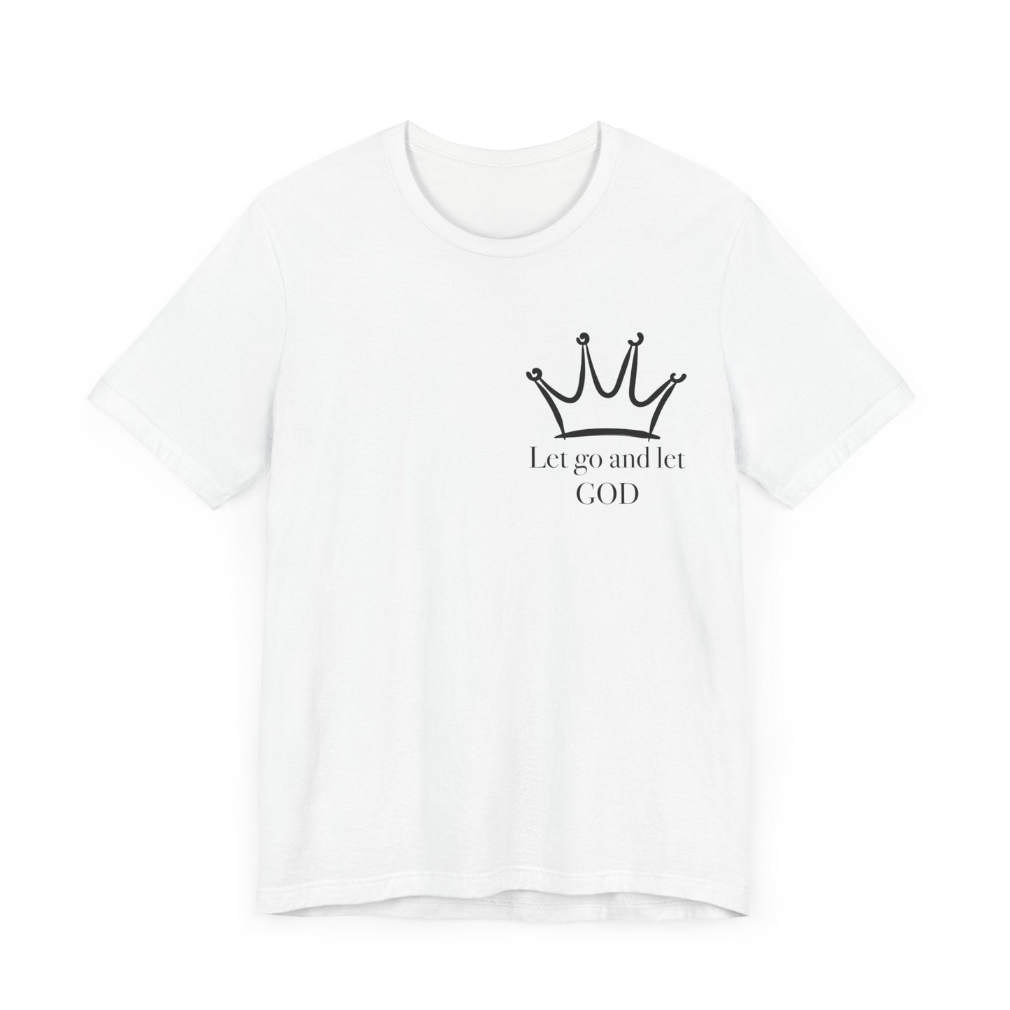 Let Go And Let God Short Sleeve Tee - Kingdom Culture Threads