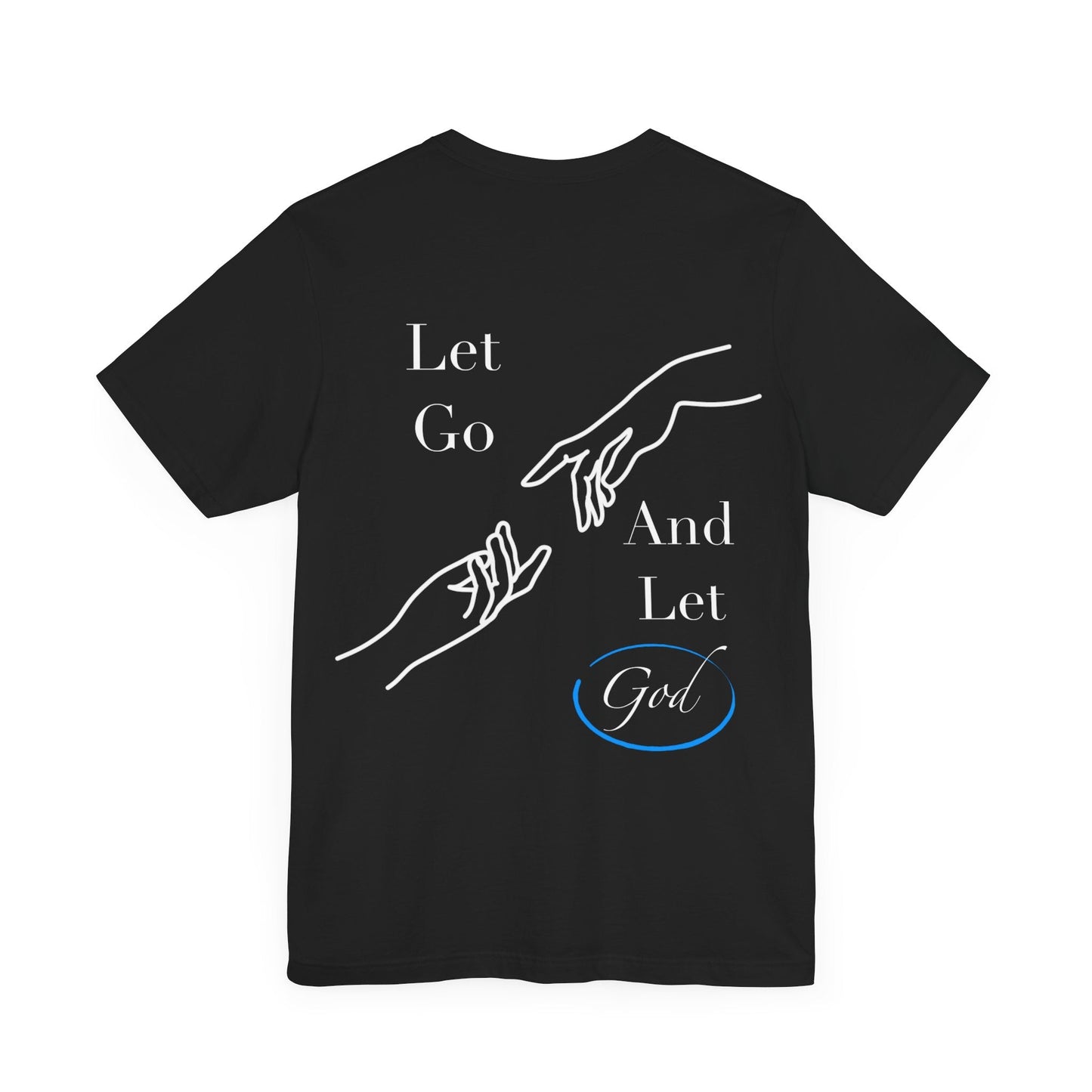 Let Go And Let God Short Sleeve Tee - Kingdom Culture Threads