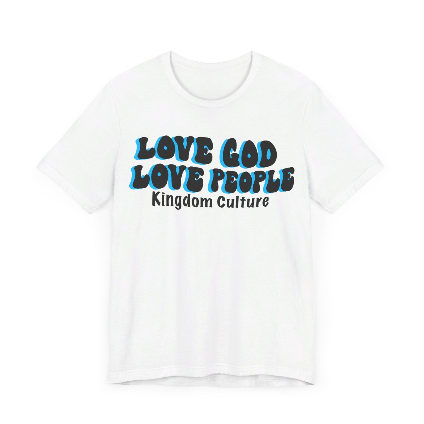 Love God love people Unisex Jersey Short Sleeve Tee - Kingdom Culture Threads