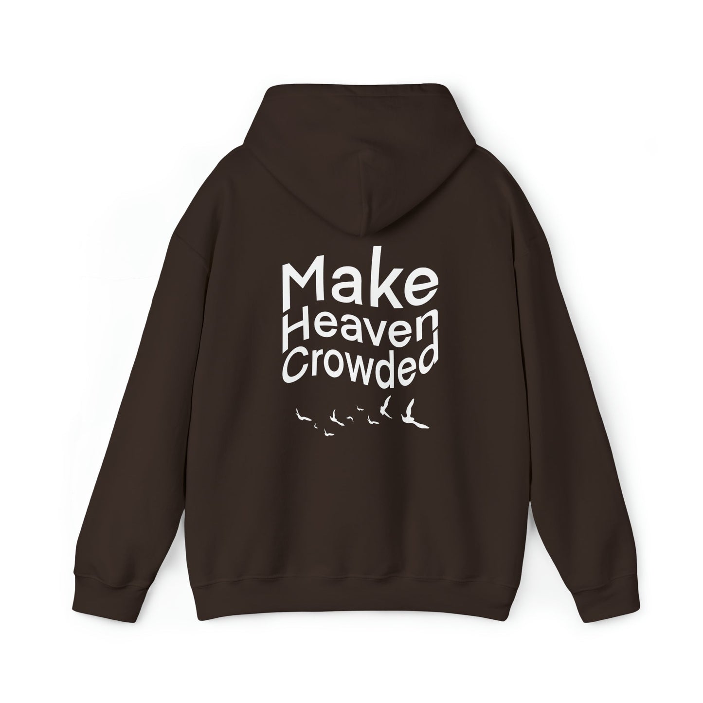 Make Heaven Crowded Heavy Blend™ Hooded Sweatshirt - Kingdom Culture Threads