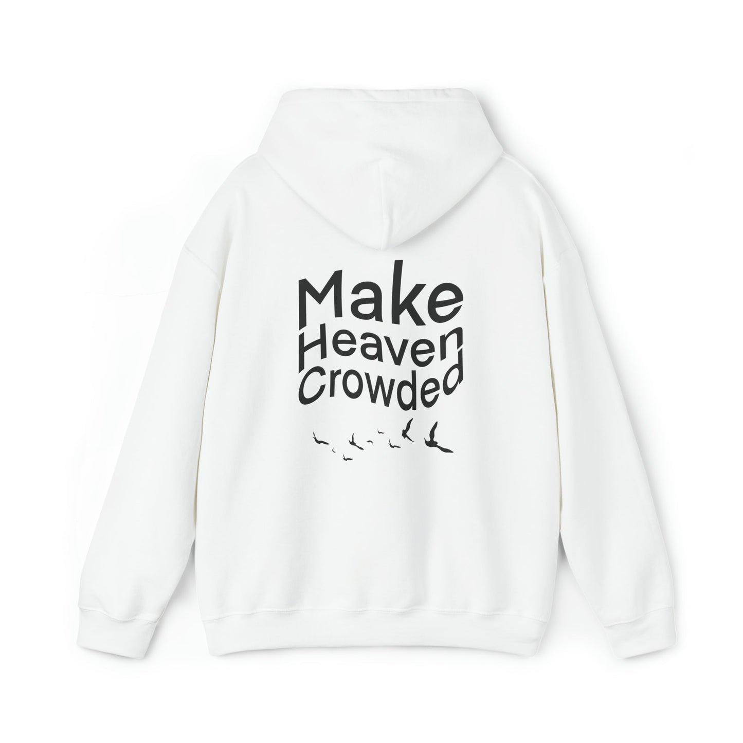 Make Heaven Crowded Heavy Blend™ Hooded Sweatshirt - Kingdom Culture Threads