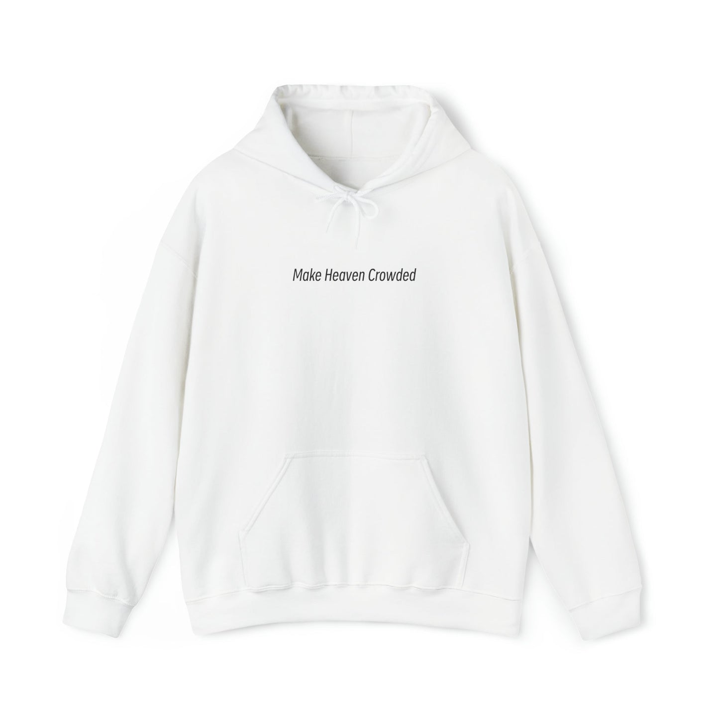 Make Heaven Crowded Heavy Blend™ Hooded Sweatshirt - Kingdom Culture Threads