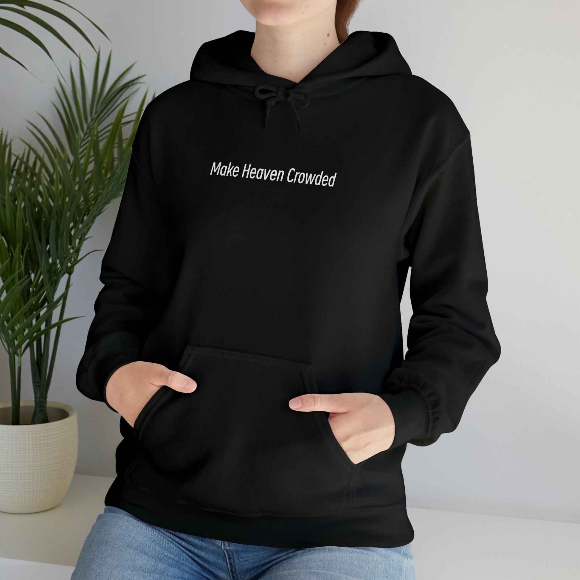 Make Heaven Crowded Heavy Blend™ Hooded Sweatshirt - Kingdom Culture Threads