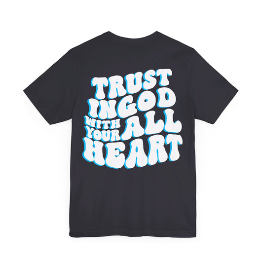 Trust in God Unisex Jersey Short Sleeve Tee - Kingdom Culture Threads