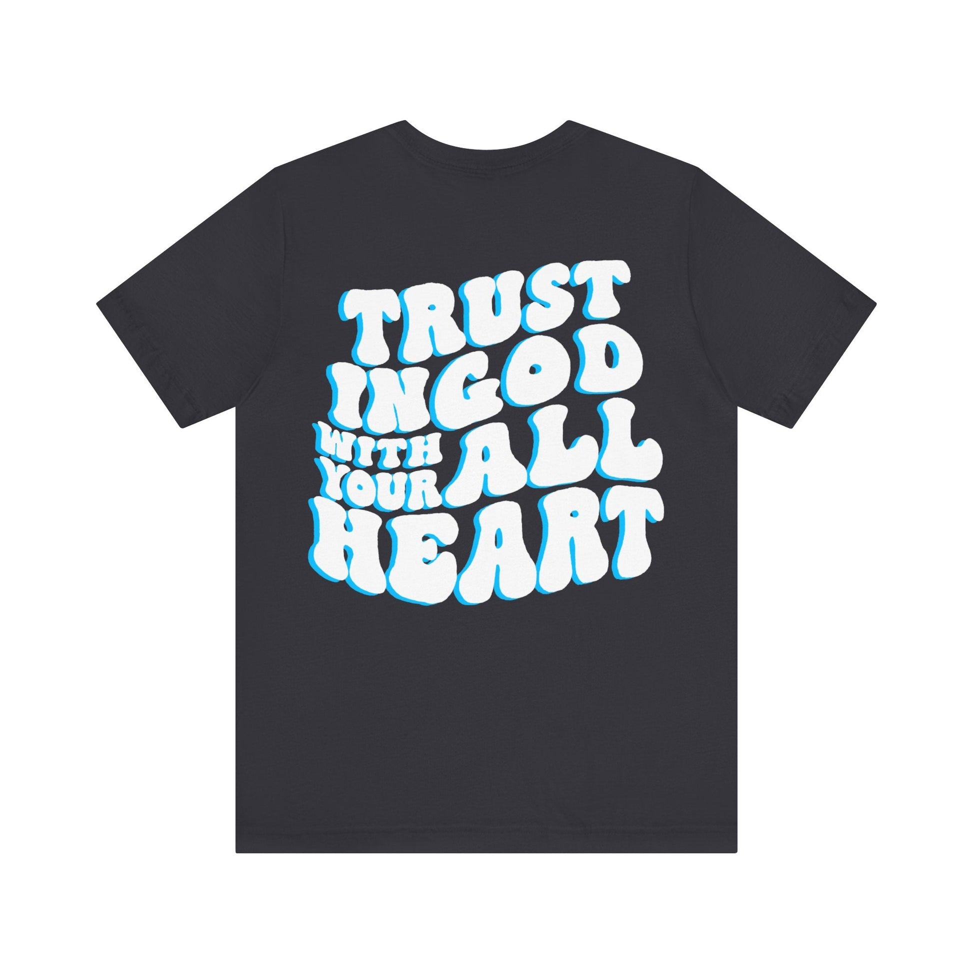 Trust in God Unisex Jersey Short Sleeve Tee - Kingdom Culture Threads