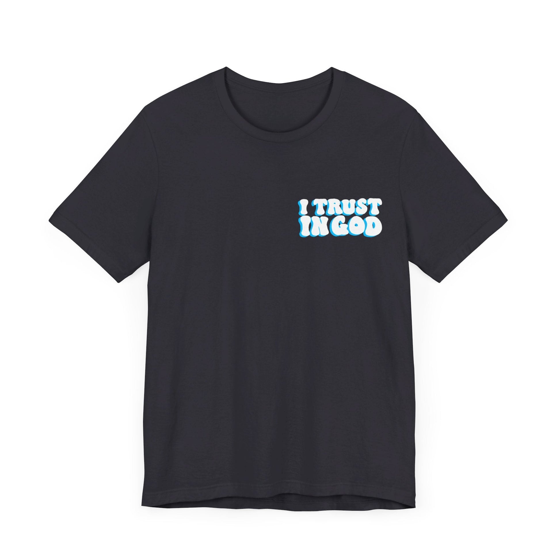 Trust in God Unisex Jersey Short Sleeve Tee - Kingdom Culture Threads