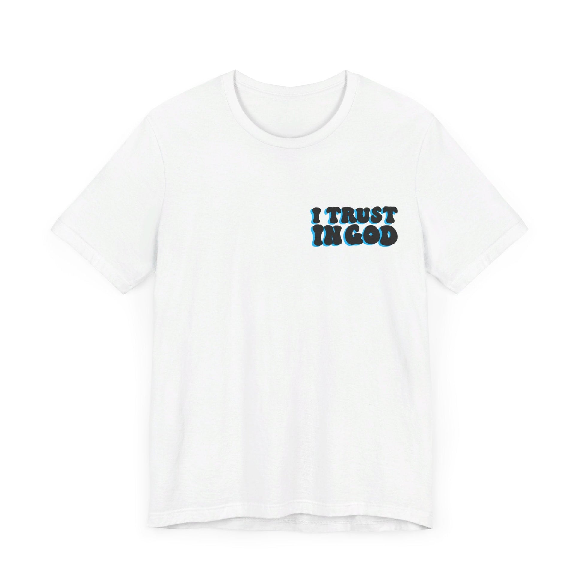 Trust in God Unisex Jersey Short Sleeve Tee - Kingdom Culture Threads